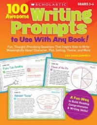 Image of 100 awesome writing prompts to use with any book, Grades 3-6