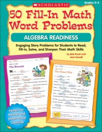 50 Fill-In Math Word Problems: Algebra Readiness (Grade 2-3)