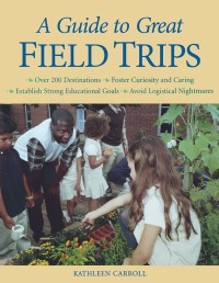 Image of A Guide to Great Field Trips