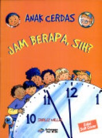 Image of Anak Cerdas: Jam Berapa, Sih?