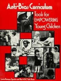 Image of Anti-Bias Curriculum: Tools for Empowering Young Children