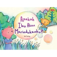 Image of Apakah Ibu Akan Merindukanku?