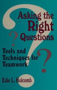 Image of Asking the Right Questions: Tools and Techniques for Teamwork