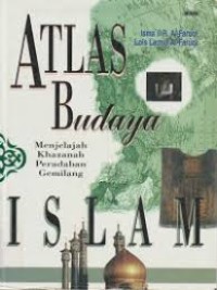 Image of Atlas Budaya Islam : Menjelajah Khazanah Peradaban Gemilang