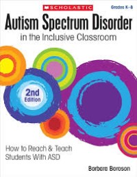 Image of Autism spectrum disorder in the inclusive classroom, Grades K-8