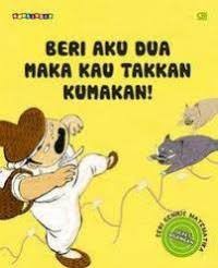 Image of Beri Aku Dua Maka Kau Takkan Kumakan!