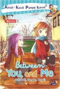 Image of Between You and Me Sahabat jangan pergi!