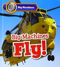 Image of Big Machines Fly!