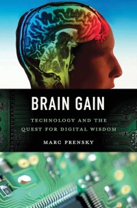 Image of Brain gain : technology and the quest for digital wisdom