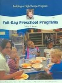 Image of Building a High-Scope Program :Full - Day Preschool Programs