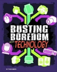 Image of Busting Boredom With Technology