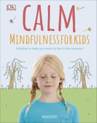 Image of Calm : Mindfulness for kids