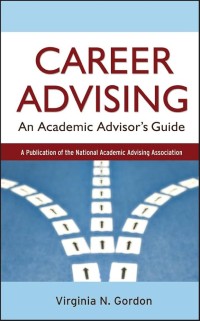 Image of Career Advising: An Academic Advisor's Guide