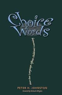 Image of Choice Words: How Our Language Affects Children's Learning