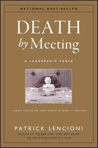 Image of Death by meeting : a leadership fable