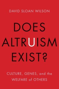 Does altruism exist? : culture, genes, and the welfare of others