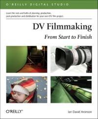 Image of DV Filmmaking from Start to Finish