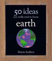 Image of Earth : 50 ideas you really need to know
