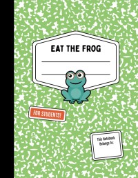 Image of Eat The Frog for Students