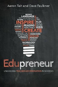 Image of Edupreneur : unleashing teacher-led innovation in schools