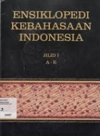 Image of Ensiklopedi Kebahasaan Indonesia Jilid I : A-E