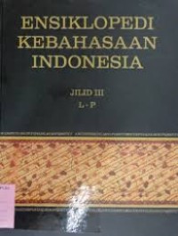 Image of Ensiklopedi Kebahasaan Indonesia Jilid III : L-P