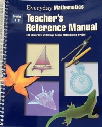 Image of Everyday Mathematics: Teacher's Reference Manual, grades 4-6