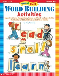 Image of Fun and Easy Word Building Activities, Grades K-2