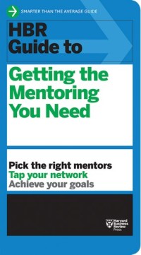 Image of HBR guide to getting the mentoring you need.