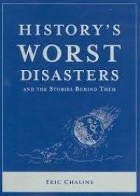 Image of History's worst disasters and the stories behind them