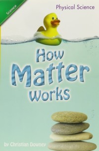 Image of How matter works