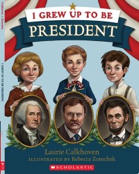 Image of I Grew Up To Be President