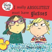 Image of I Really Absolutely Must Have Glasses