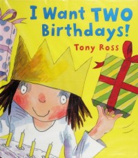 Image of I Want Two Birthdays!