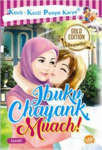 Image of Ibuku Chayank, Muach!: Kecil-Kecil Punya Karya