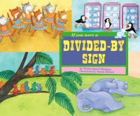 Image of If You Were a Divided-By Sign