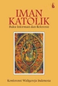 Image of Iman Katolik: Buku Informasi dan Referensi