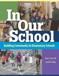 Image of In Our School : Building Community in Elementary Schools