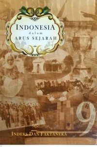 Image of Indonesia dalam arus sejarah 9 : Faktaneka dan indeks