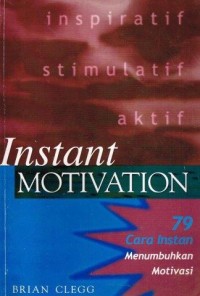 Image of Instant Motivation 79 Cara Instan Menumbuhkan Motivasi