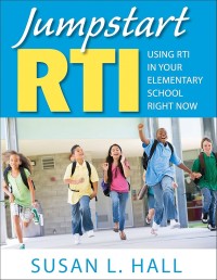 Image of Jumpstart RTI : using RTI in your elementary school right now