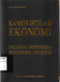 Image of Kamus istilah economics Inggris-indonesia Indonesia-Inggris