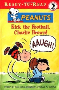 Image of Kick the Football, Charlie Brown!