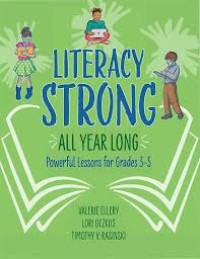 Image of Literacy strong all year long : powerful lessons for grades 3-5