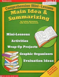 Image of Main Idea & Summarizing Grades 4-8: Comprehension Mini-Lessons