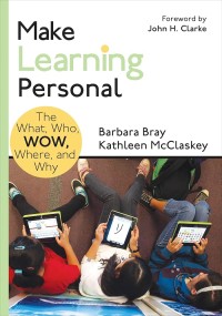 Image of Make learning personal : the what, who, WOW, where, and why