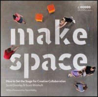 Image of Make space : how to set the stage for creative collaboration