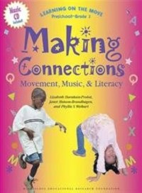 Image of Making Connections : Movement, Music and Literacy