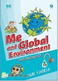 Image of Me and global environment : Aku dan lingkunganku