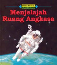 Image of Mengenal Ilmu Angkasa:Menjelajah Ruang Angkasa